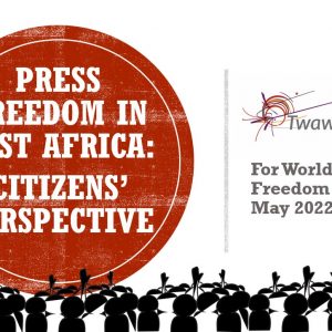Press Freedom in East Africa: Citizens’ perspective